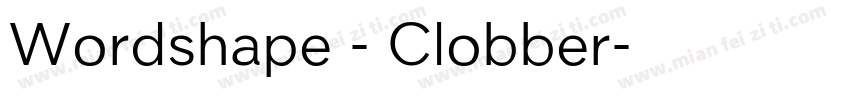 Wordshape - Clobber字体转换